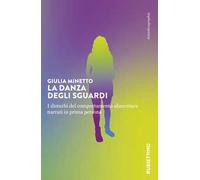 La danza degli sguardi. I disturbi del comportamento alimentare narrati in prima persona