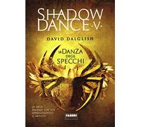 La danza degli specchi. Shadowdance (Vol. 5)