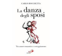 La danza degli sposi. Tra amore romantico e corteggiamento
