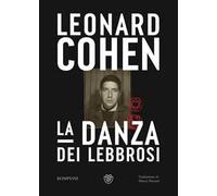 Libri Leonard Cohen - La Danza Dei Lebbrosi