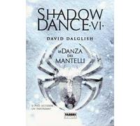 La danza dei mantelli. Shadowdance. Vol. 6