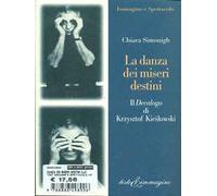 La danza dei miseri destini. Il Decalogo di Krzysztof Kieslowski
