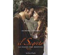La danza del destino. Il segreto