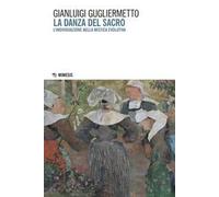 La danza del sacro. L'individuazione nella mistica evolutiva