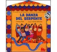 La danza del serpente. Ediz. illustrata. Con CD Audio