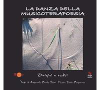 La danza della musicoterapoesia. Con CD-Audio