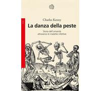 La danza della peste. Storia dell'umanità attraverso le malattie infettive [Pape