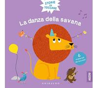 La danza della savana. Storie da toccare. Ediz. a colori