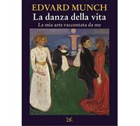 La danza della vita. La mia arte raccontata da me