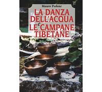 La danza dell'acqua e le campane tibetane