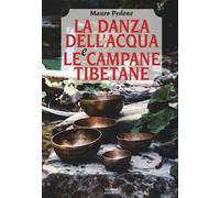 La danza dell'acqua e le campane tibetane