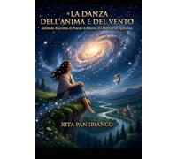 La Danza dell'Anima e del Vento: Poesie d'Amore, d'Ombra e di Speranza
