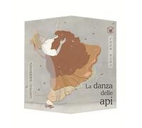 La danza delle api. Ediz. a colori