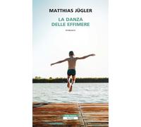 Libri Jügler Matthias - La Danza Delle Effimere