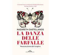 LA DANZA DELLE FARFALLE - CASTELLANOS NAZARETH - Ponte alle Grazie