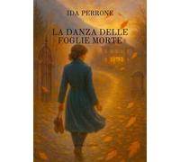 La danza delle foglie morte. Nuova ediz.
