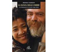 La danza delle ombre. Con Mohammed nel mondo degli ultimi