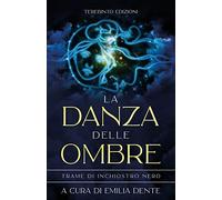 La danza delle ombre. Trame di inchiostro nero