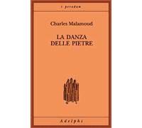 La danza delle pietre. Studi sulla scena sacrificale nell'India antica