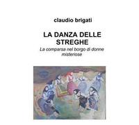 La danza delle streghe. La comparsa nel borgo di donne misteriose