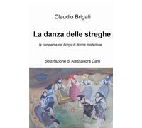La danza delle streghe. La comparsa nel borgo di donne misteriose