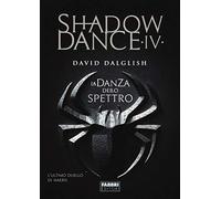 La danza dello spettro. Shadowdance (Vol. 4)