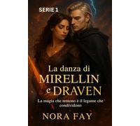 La danza di Mirellin e Draven: La magia che temono è il legame che condividono.