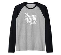 La Danza è Il Mio Sport Maglia con Maniche Raglan