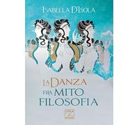 La danza fra mito e filosofia