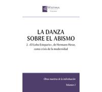 La danza sobre el abismo: 2. «El Lobo Estepario», de Hermann Hesse, como crisis de la modernidad