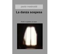 La danza sospesa. Parole in equilibrio sul sogno