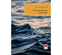 La danza ubriaca delle onde