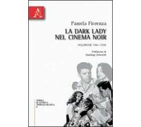 La dark lady nel cinema noir. Hollywood 1941-1958