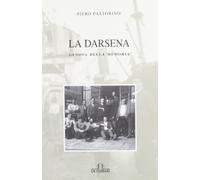 La darsena. Genova della memoria