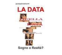 La data. Sogno o realtà?