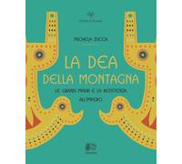 La Dea della montagna. Le Grandi Madri e la resistenza all'Impero - [Venexia]