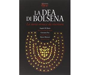 La dea di Bolsena. La storia etrusca da riscrivere