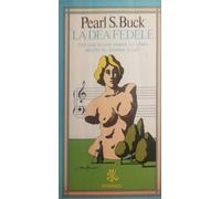 La dea fedele : può una donna amare un uomo molto più giovane di lei