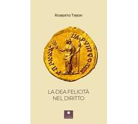 La dea felicità nel diritto