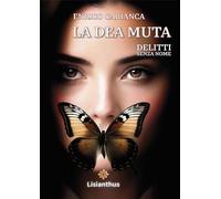 La dea muta. Delitti senza nome