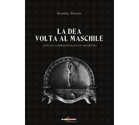 La dea volta al maschile. Atena e la persistenza di un archètipo - Peruzzo...