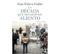 La década que nos dejó sin aliento