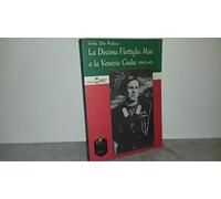La Decima Flottiglia Mas e la Venezia Giulia 1943-45