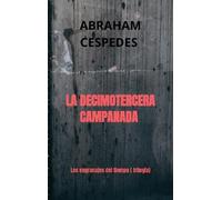 LA DECIMOTERCERA CAMPANADA: Los engranajes del tiempo ( trilogía)