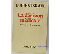 La décision médicale Essai sur l'art de la médecine