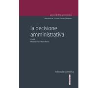 La decisione amministrativa - Ursi R. (cur.); Renna M. (cur.)
