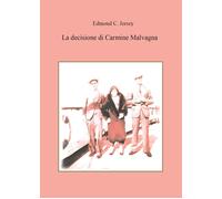 La decisione di Carmine Malvagna [Paperback] [May 13, 2016] Jersey, Edmond C.