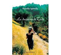 Libri Spinella Marella - La Decisione Di Tirde