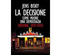 La decisione. Germania 1929-1934