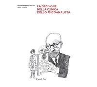 La decisione nella clinica dello psicanalista